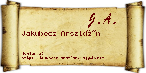 Jakubecz Arszlán névjegykártya